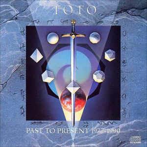 Past to Present 1977 1990 - CD Audio di Toto