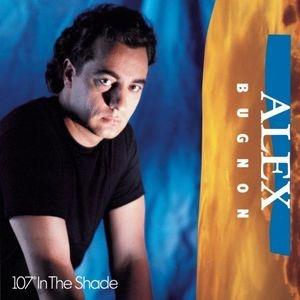 107 in the Shade - CD Audio di Alex Bugnon