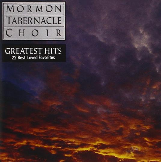 Greatest Hits - CD Audio di Mormon Tabernacle Choir