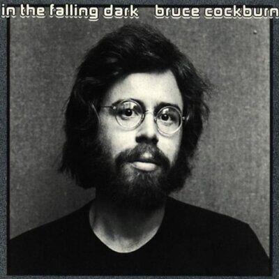 In The Falling Dark - CD Audio di Bruce Cockburn