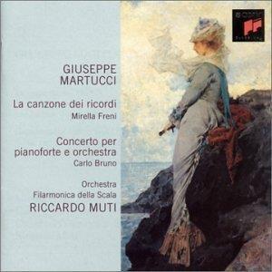 Canzone dei ricordi - Concerto per pianoforte e orchestra - CD Audio di Mirella Freni,Riccardo Muti,Giuseppe Martucci,Carlo Bruno