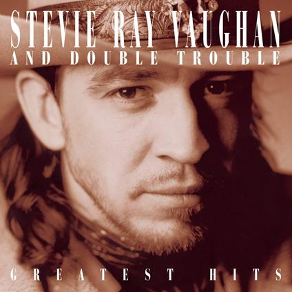 Greatest Hits - CD Audio di Stevie Ray Vaughan,Double Trouble