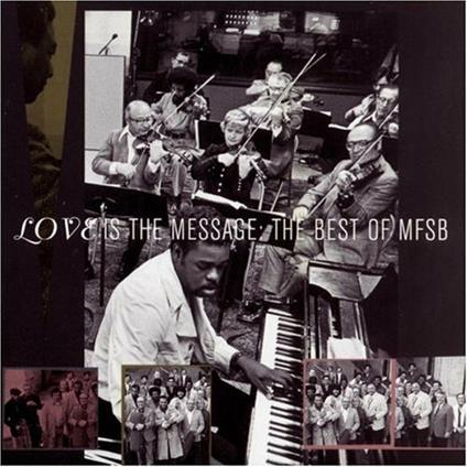 Best Of-Love Is The Message - CD Audio di MFSB