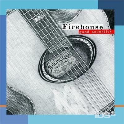 Good Acoustics - CD Audio di Firehouse