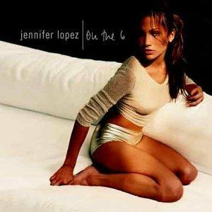 On The 6 - CD Audio di Jennifer Lopez