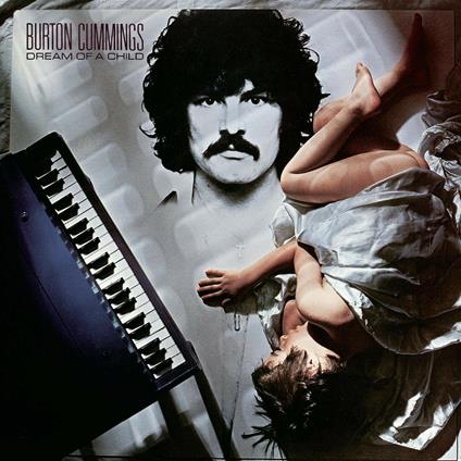Dream of a Child (Remastered) - CD Audio di Burton Cummings