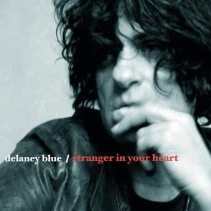 Stranger In Your Heart - Vinile LP di Delaney Blue