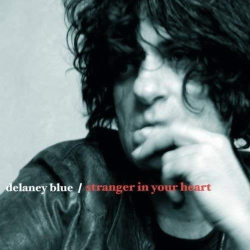 Stranger In Your Heart - Vinile LP di Delaney Blue