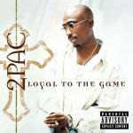 CD Loyal the Game 2Pac