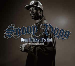Snoop Dogg featuring Pharrell Williams: Drop It Like It's Hot - CD Audio