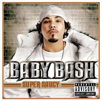 Super Saucy - CD Audio di Baby Bash