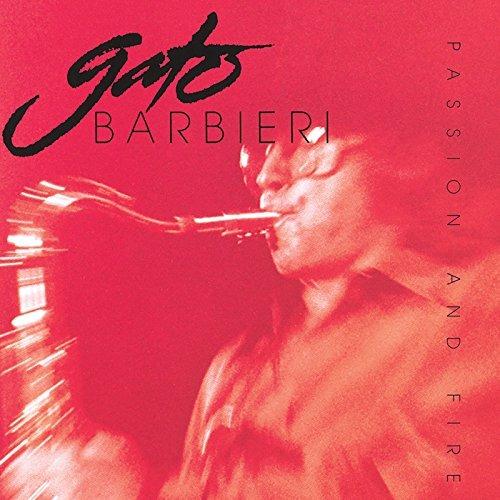 Passion and Fire - CD Audio di Gato Barbieri