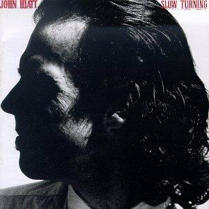 Slow Turning (Remastered) - CD Audio di John Hiatt