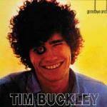 Goodbye and Hello - CD Audio di Tim Buckley