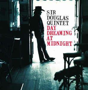 Day Dreaming At Midnight - CD Audio di Sir Douglas Quintet