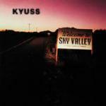 Sky Valley - CD Audio di Kyuss