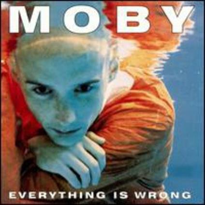 Everything Is Wrong - CD Audio di Moby