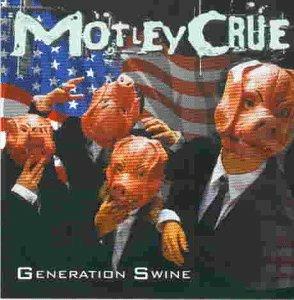 Generation Swine - CD Audio di Mötley Crüe