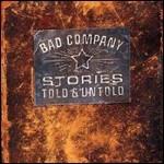 Stories Told and Untold - CD Audio di Bad Company