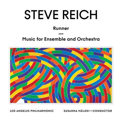 Runner. Music for Ensemble and Orchestra - Vinile LP di Steve Reich,Los Angeles Philharmonic Orchestra