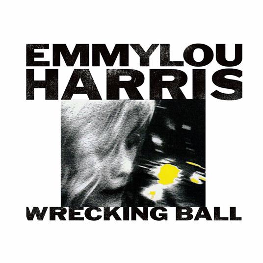 Wrecking Ball - CD Audio di Emmylou Harris