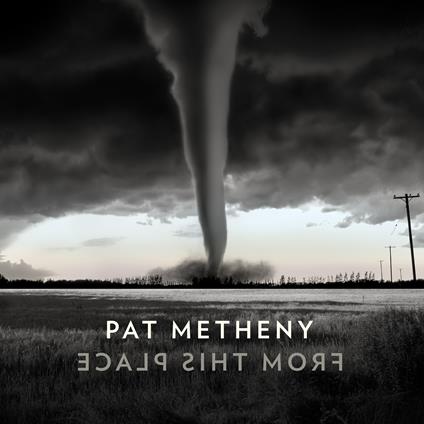 From This Place - CD Audio di Pat Metheny
