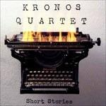 Short Stories - CD Audio di Kronos Quartet