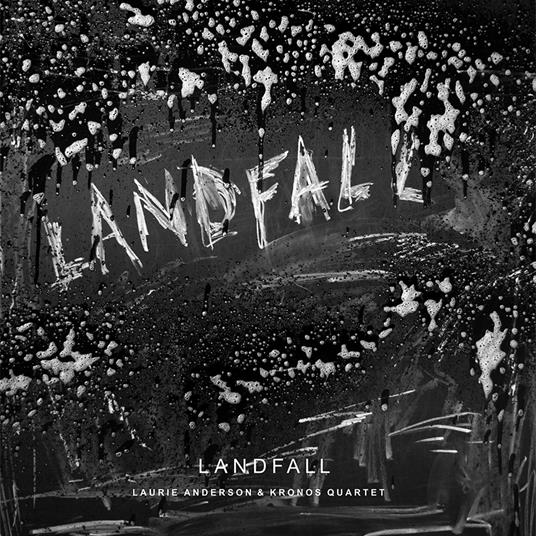 Landfall - CD Audio di Laurie Anderson,Kronos Quartet