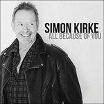 All Because of You - CD Audio di Simon Kirke