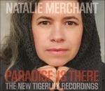 Paradise Is There. The New Tigerlily Recordings