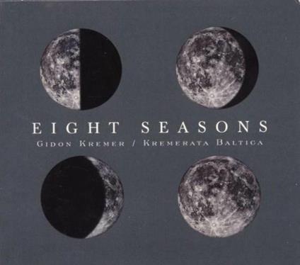 Eight Seasons - CD Audio di Gidon Kremer