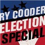 Election Special - Vinile LP di Ry Cooder