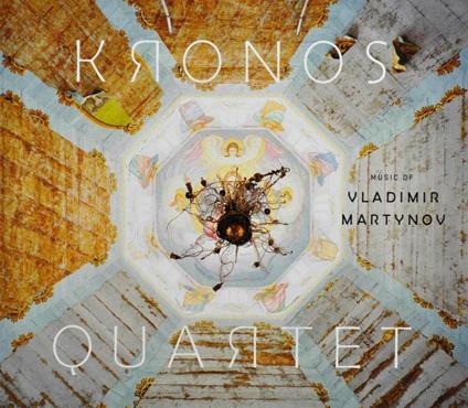Music of Vladimir Martynov - CD Audio di Kronos Quartet,Vladimir Martynov