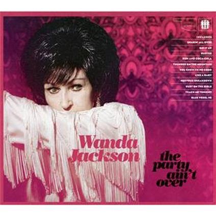 The Party Ain't Over - CD Audio di Wanda Jackson
