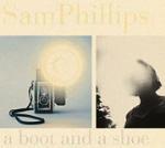 A Boot and a Shoe - CD Audio di Sam Phillips