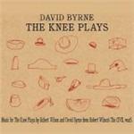 The Knee Plays - CD Audio + DVD di David Byrne