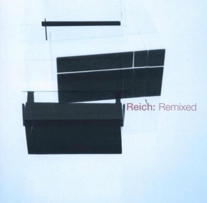 Reich: Remixed - CD Audio