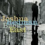 Back East - CD Audio di Joshua Redman