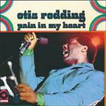 Pain in my Heart - CD Audio di Otis Redding