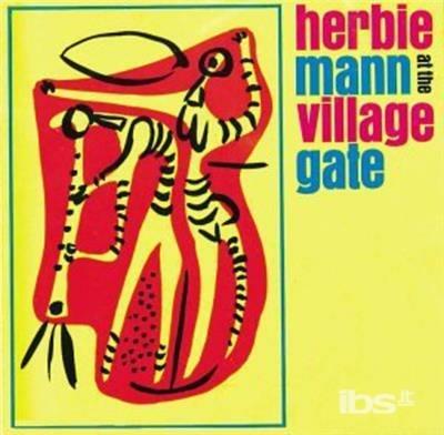 At the Village Gate - CD Audio di Herbie Mann