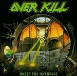 Under the Influence - CD Audio di Overkill