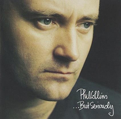 But Seriously - CD Audio di Phil Collins