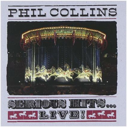 Serious Hits-Live! - CD Audio di Phil Collins