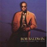 Reflections Of Love - CD Audio di Bob Baldwin