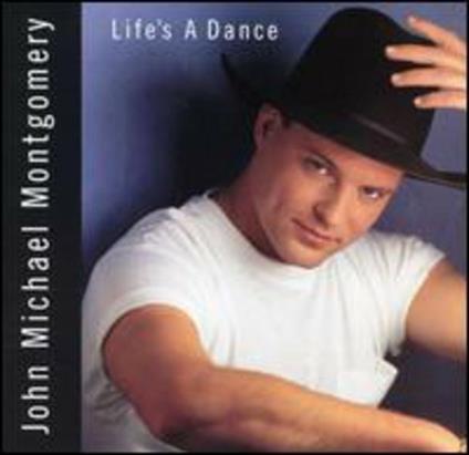 Life's A Dance - CD Audio di John Michael Montgomery