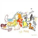 So Far - CD Audio di Crosby Stills & Nash