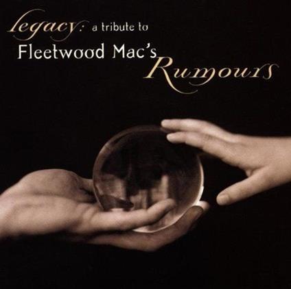 Legacy: Tribute To Fleetwood Mac'S Rumours / Var - CD Audio