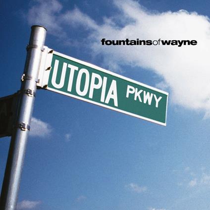 Utopia Parkway - CD Audio di Fountains of Wayne