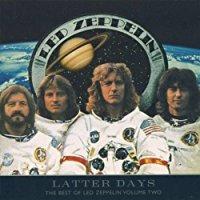Latter Days the Best of Led Zeppelin vol.Two - CD Audio di Led Zeppelin