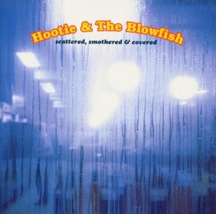 Scattered, Smothered and Covered - CD Audio di Hootie & the Blowfish